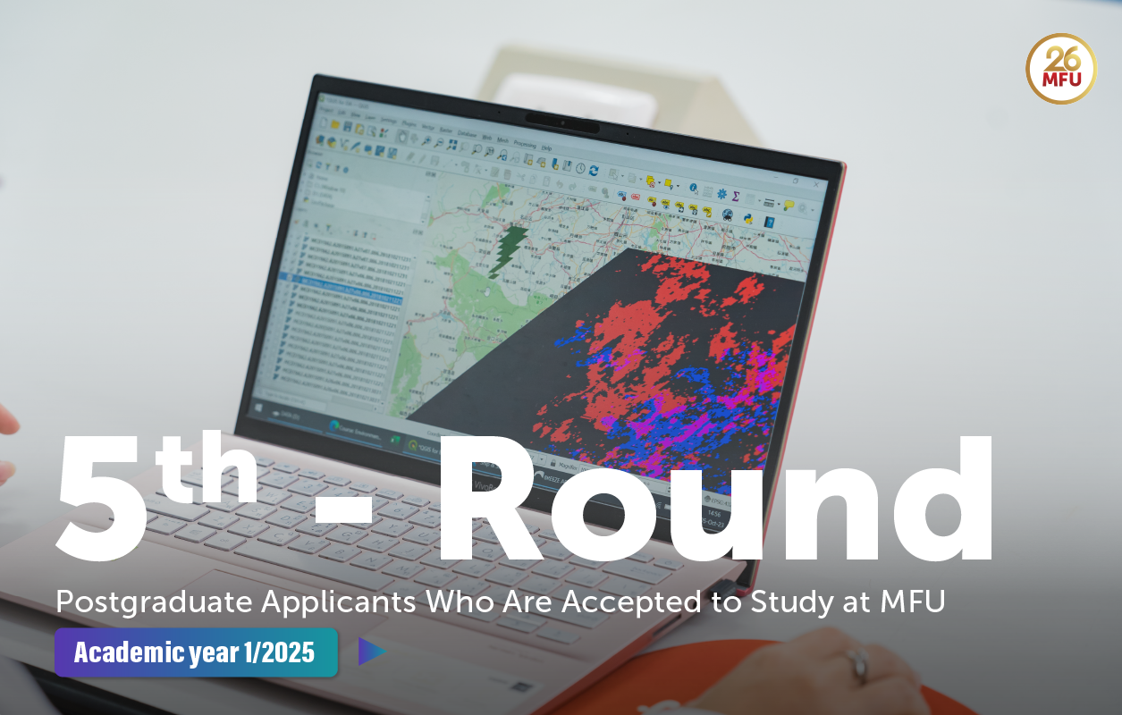 Announcement of the 5th-Round Postgraduate Applicants Who Are Accepted to Study at MFU (1-2025)