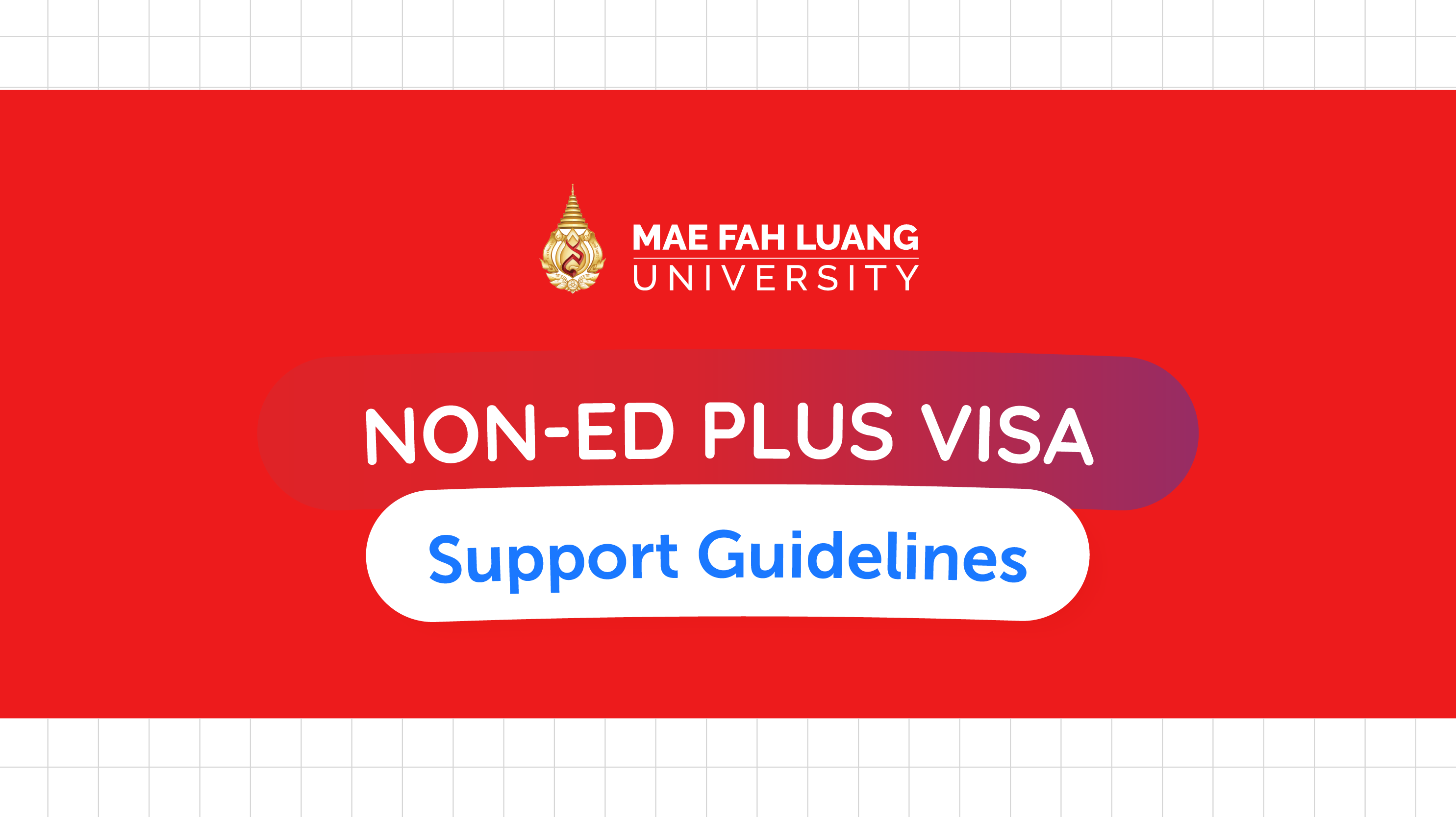 Non-ED Plus Visa Support Guidelines for Graduates Mae Fah Luang University